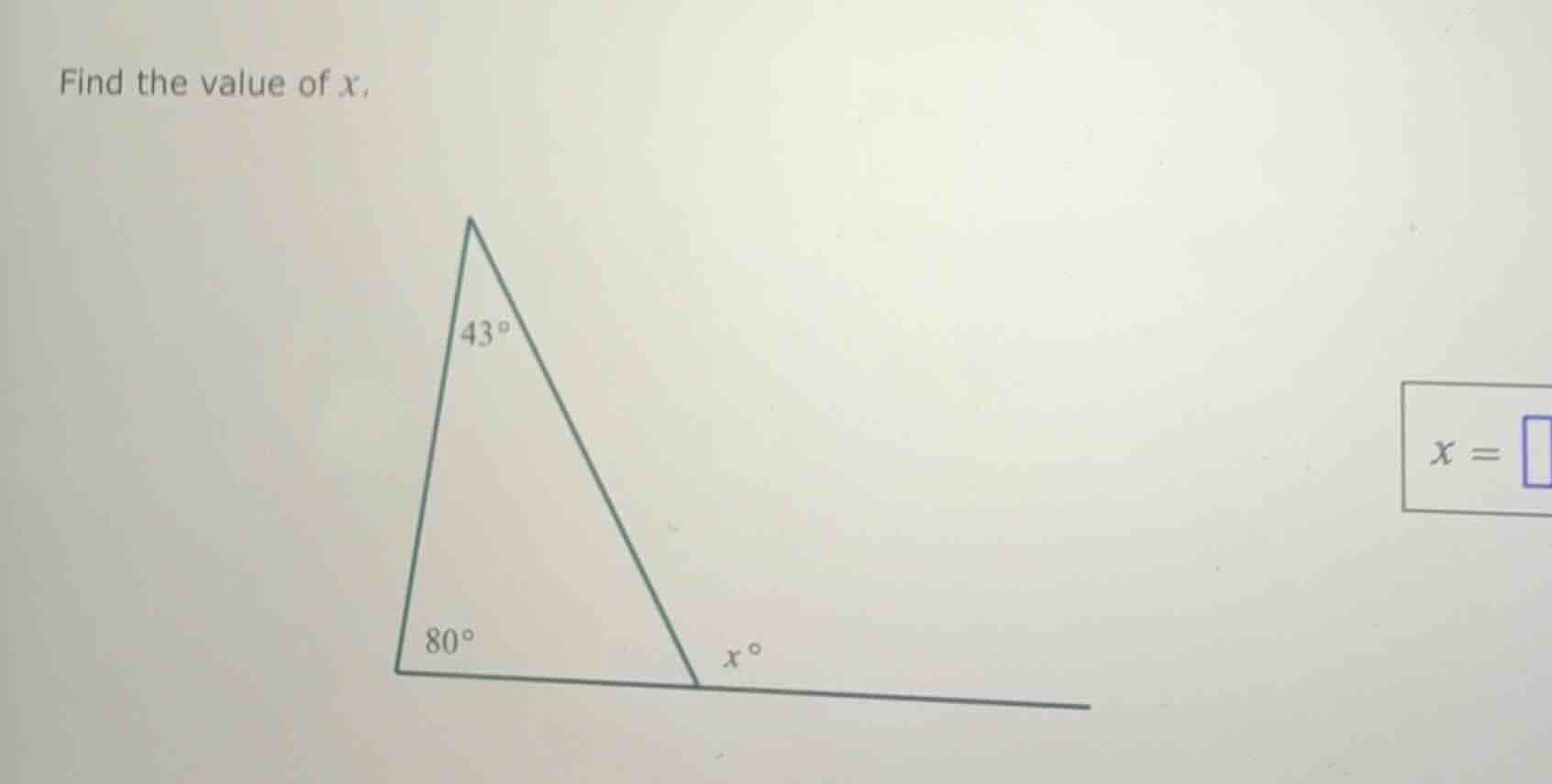 find the value of x. 43° 80° x° x = \\square