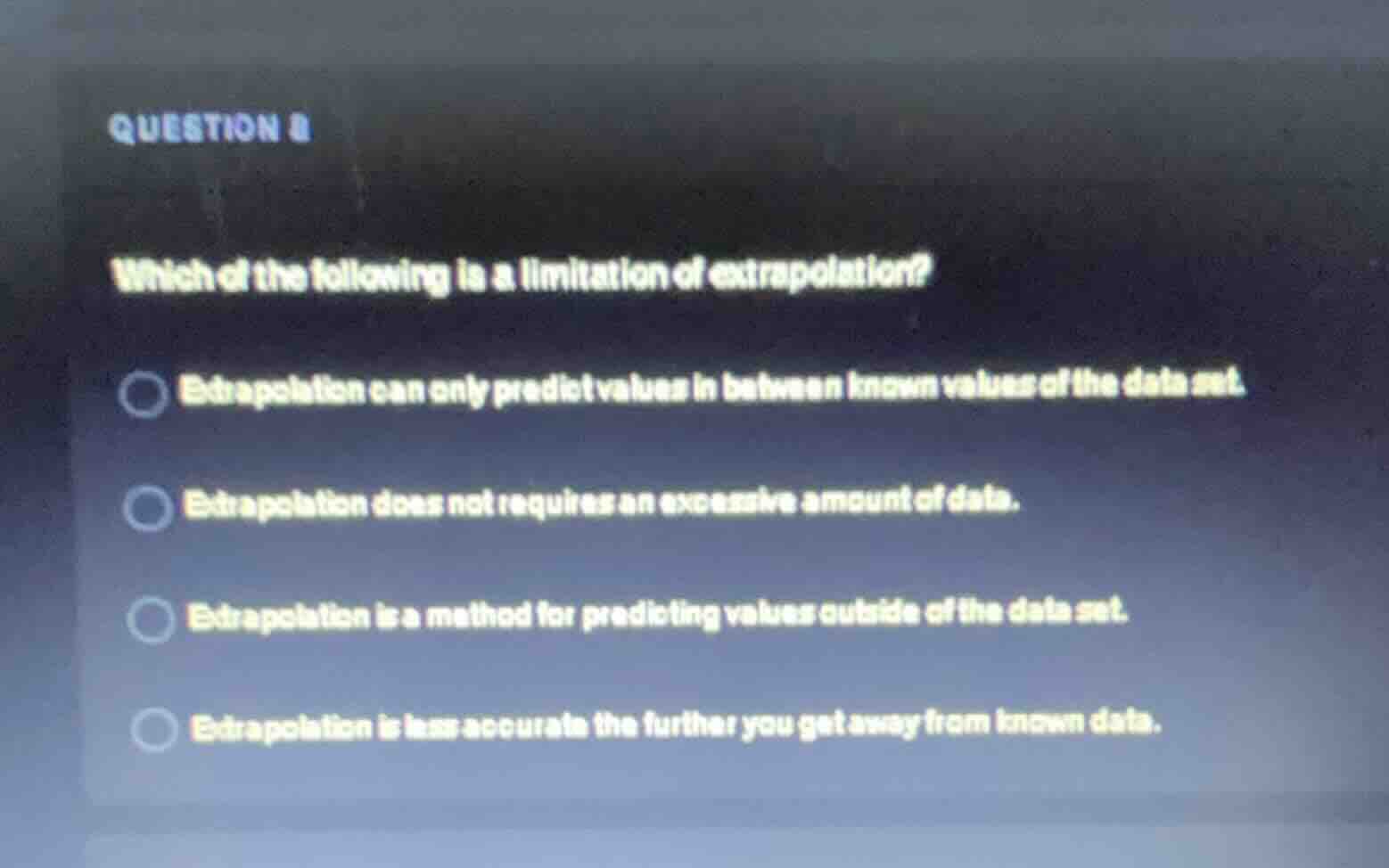 question 8 which of the following is a limitation of extrapolation? - e…