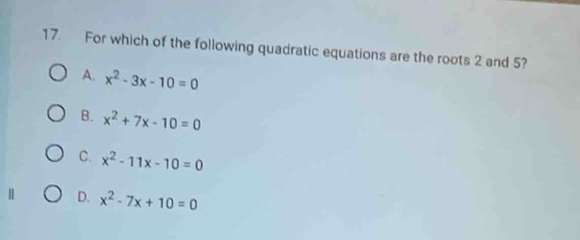 17. for which of the following quadratic equations are the roots 2 and …