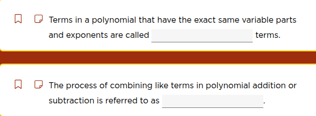 terms in a polynomial that have the exact same variable parts and expon…