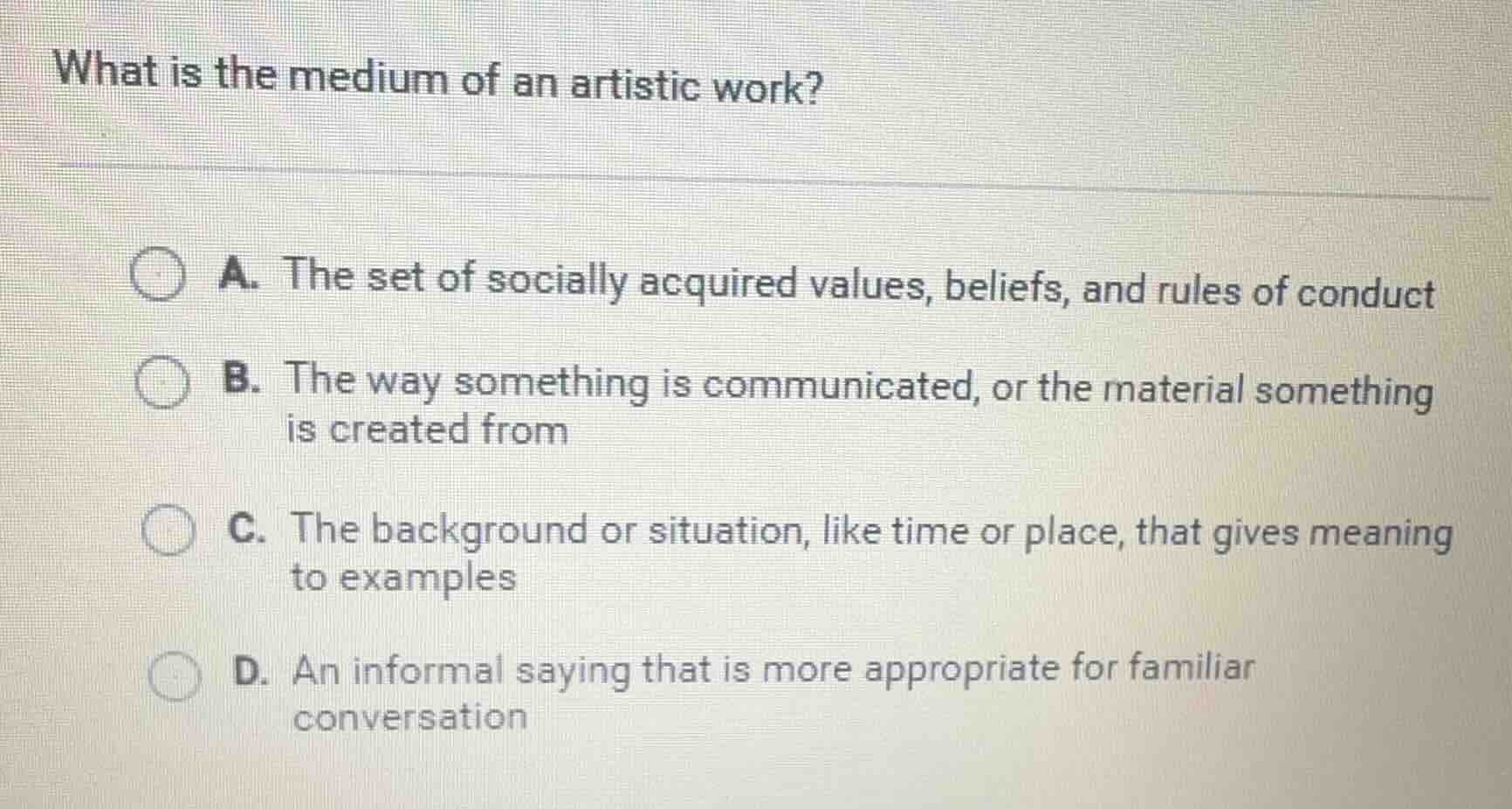 what is the medium of an artistic work? a. the set of socially acquired…