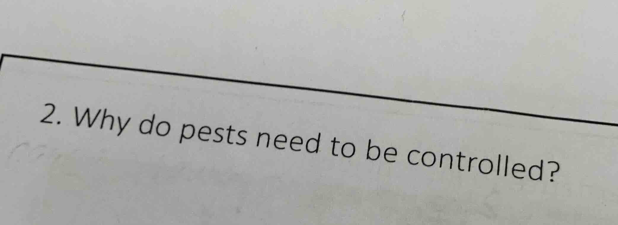 2. why do pests need to be controlled?