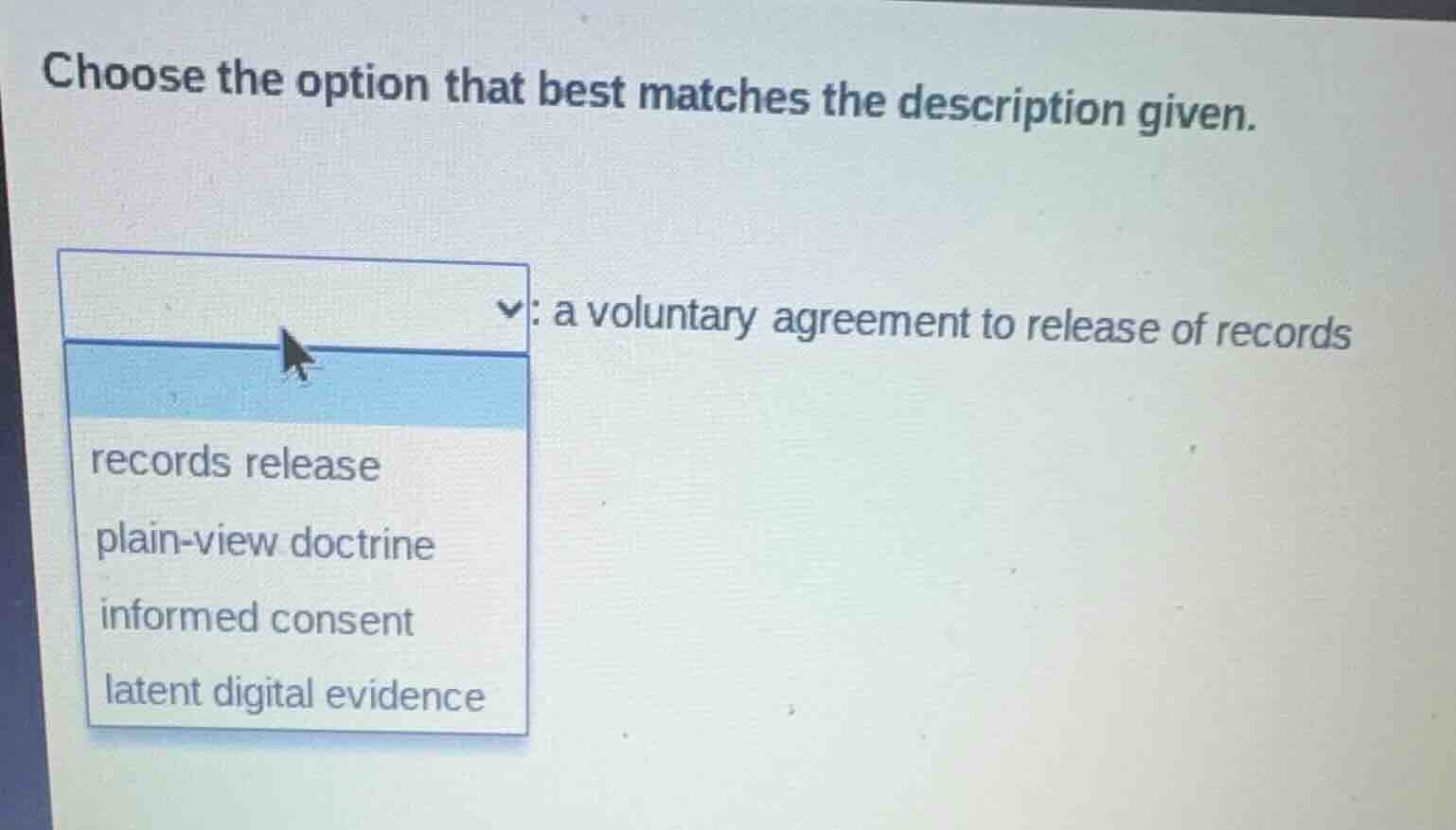 choose the option that best matches the description given. : a voluntar…