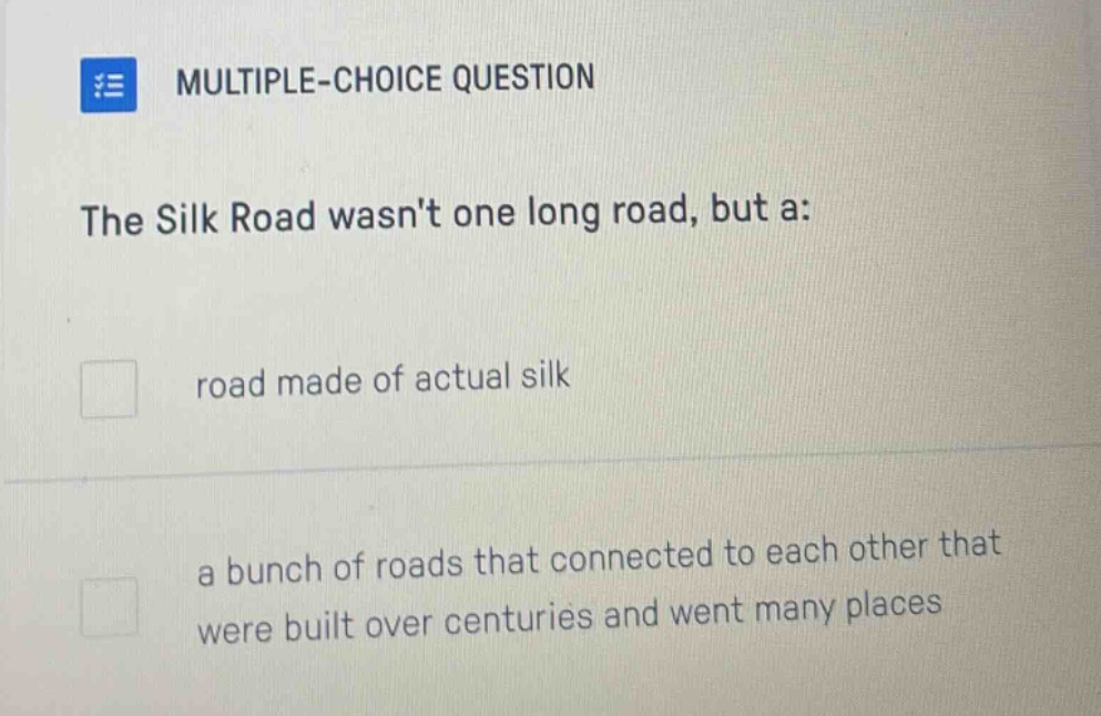 multiple-choice question the silk road wasnt one long road, but a: road…