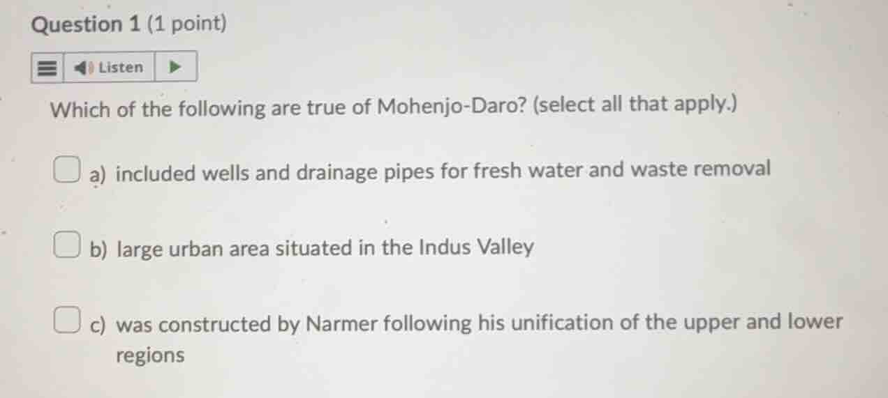 question 1 (1 point) which of the following are true of mohenjo - daro?…