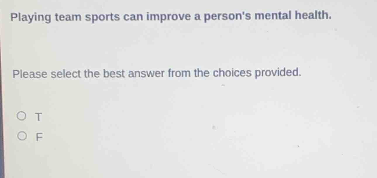 playing team sports can improve a persons mental health. please select …