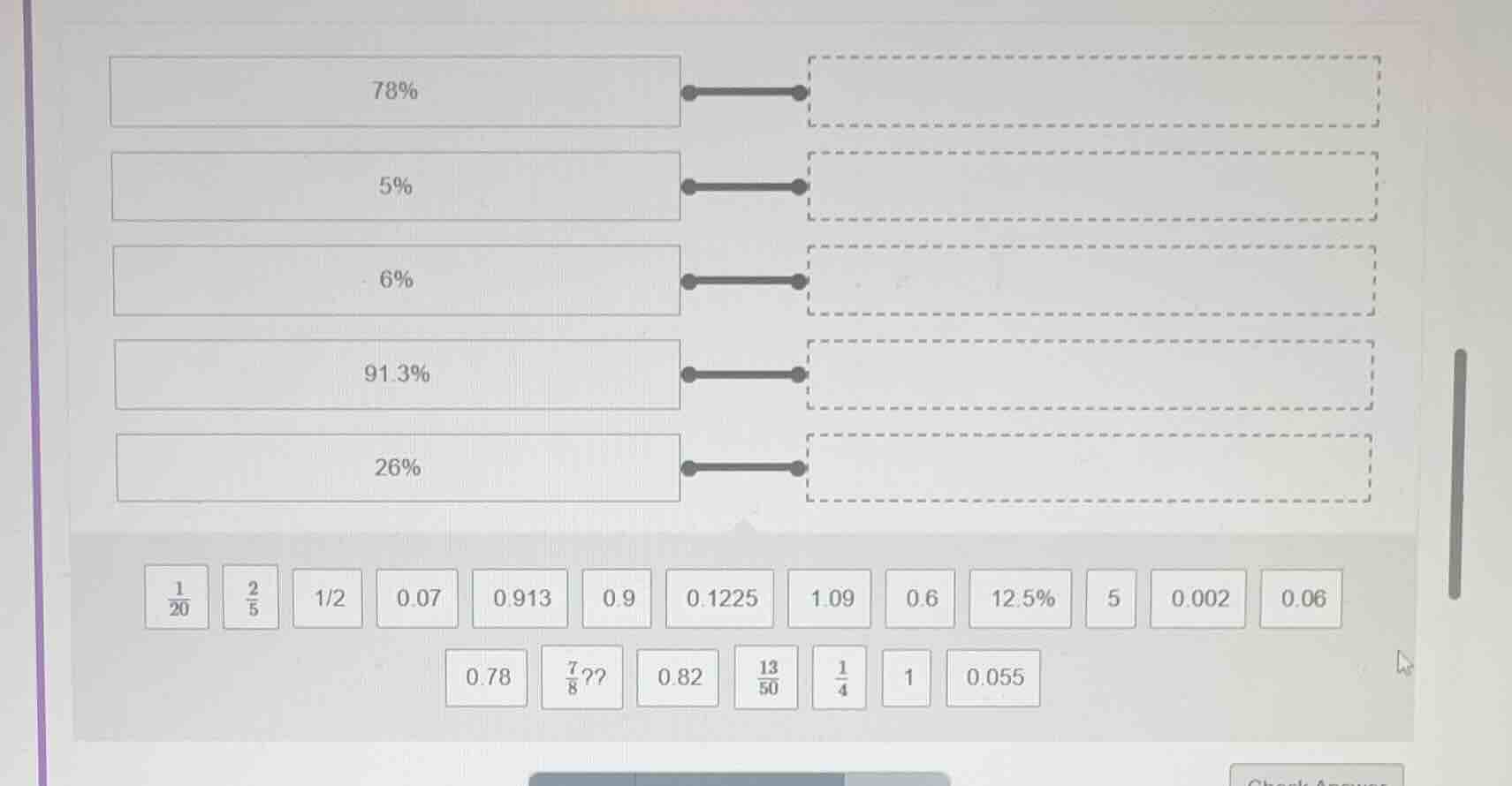 78% 5% 6% 91.3% 26% \\(\\frac{1}{20}\\) \\(\\frac{2}{5}\\) 1/2 0.07 0.9…