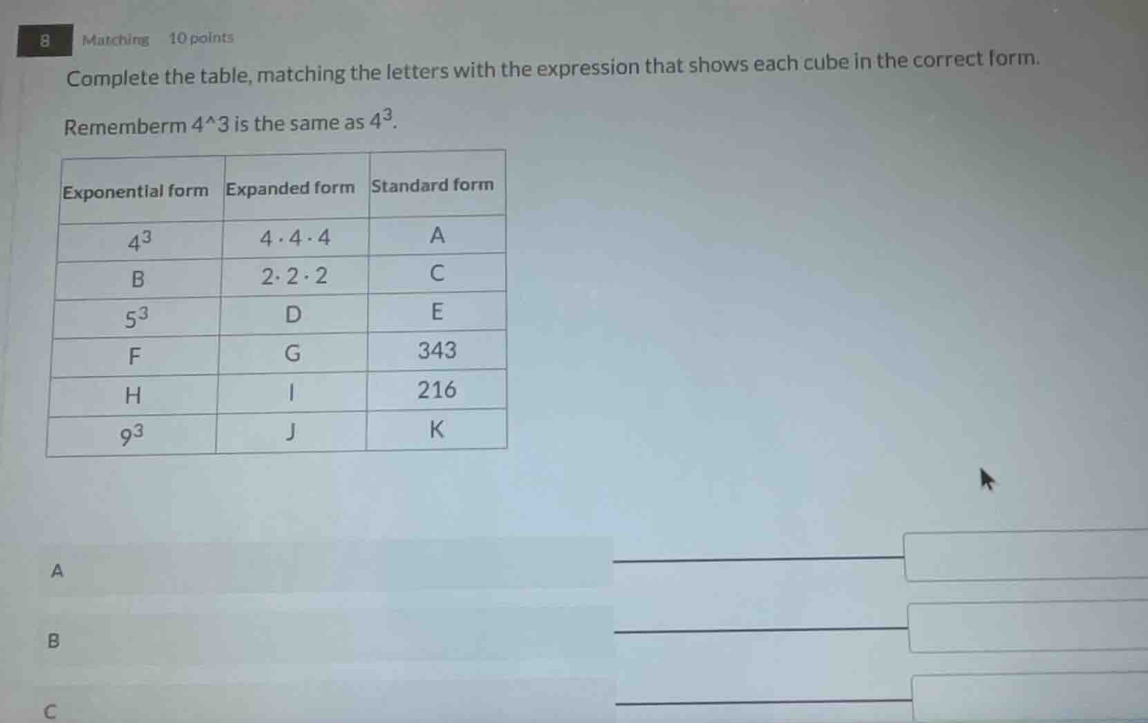 8 matching 10 points complete the table, matching the letters with the …