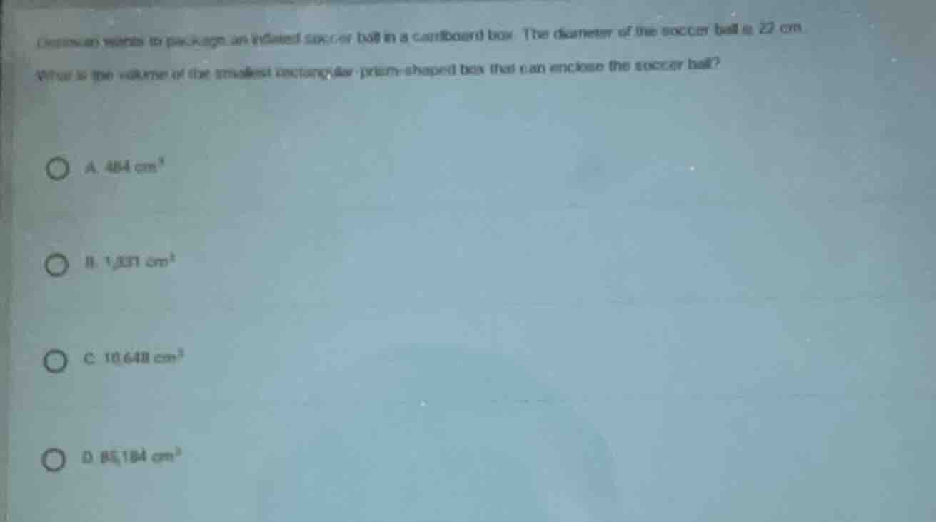 cassandra wants to package an inflated soccer ball in a cardboard box. …