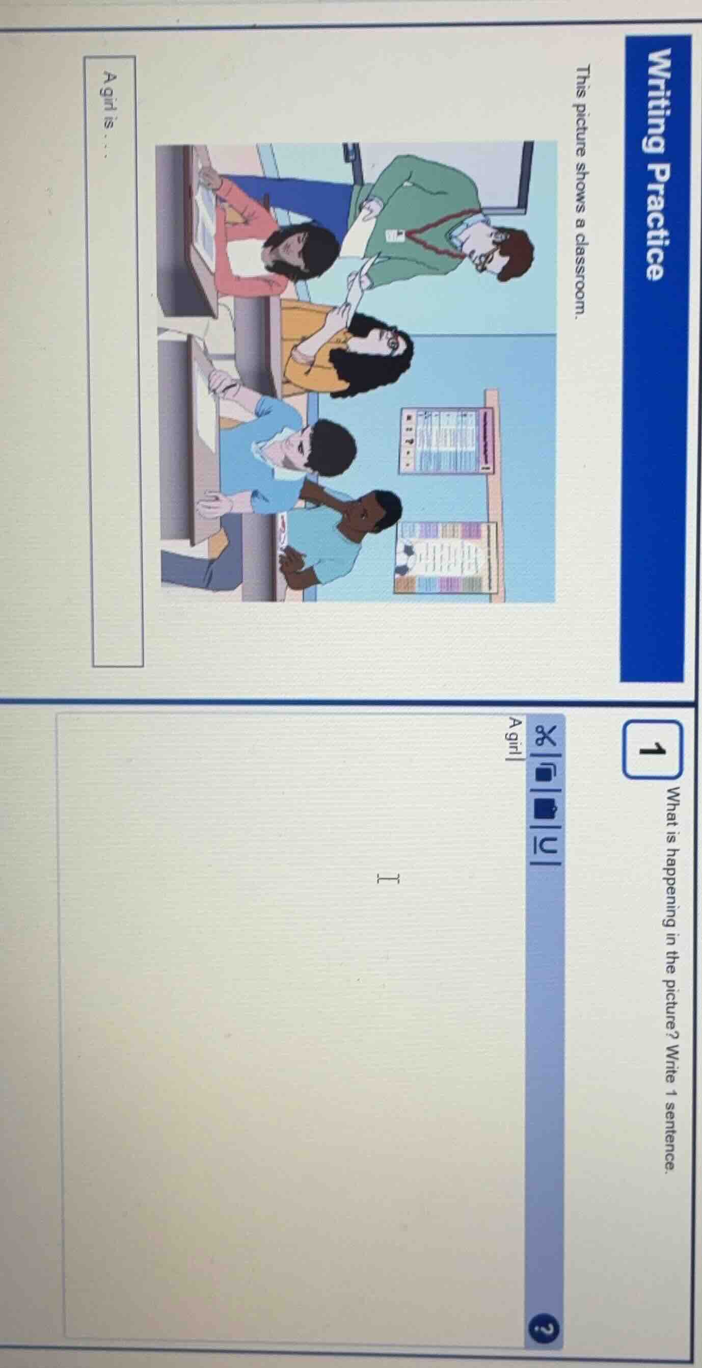 writing practice this picture shows a classroom. 1 what is happening in…