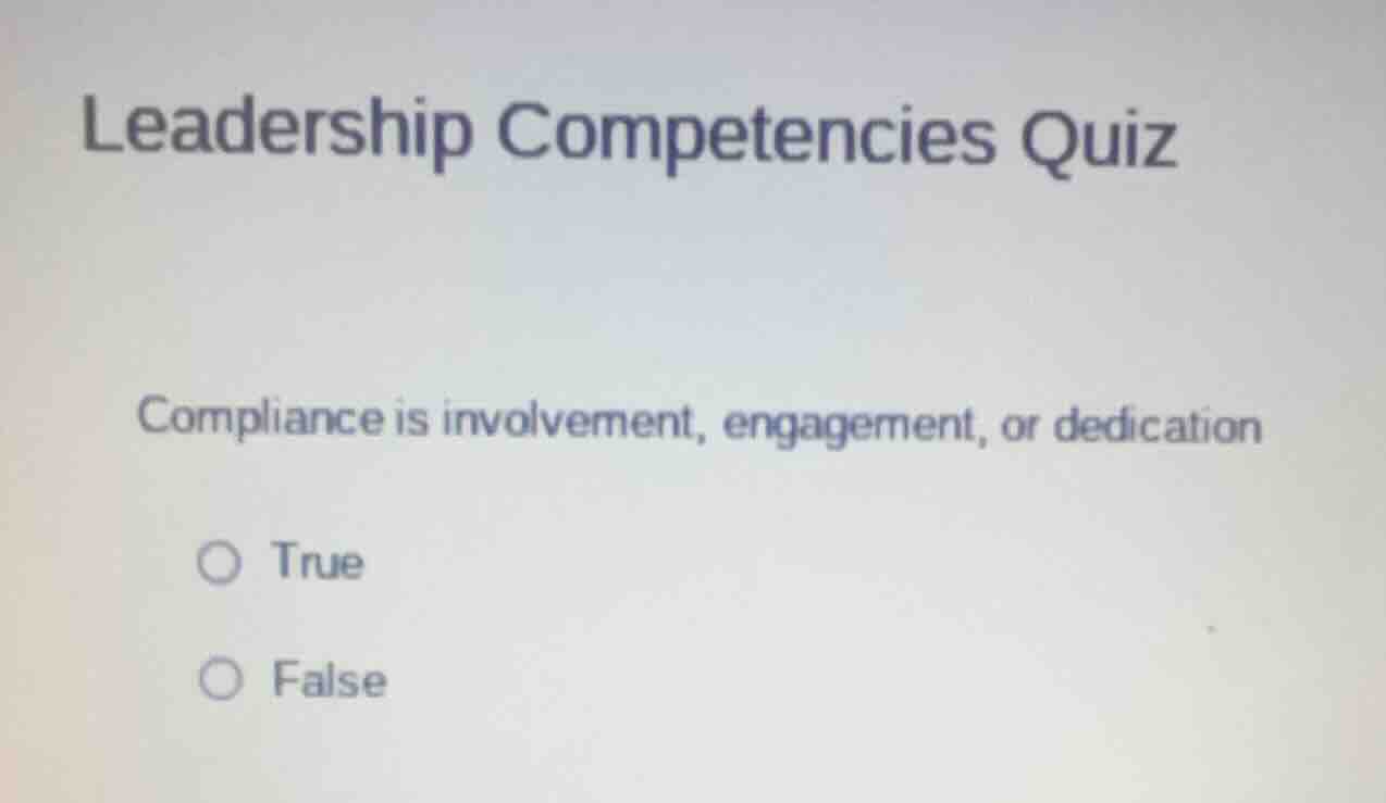 leadership competencies quiz compliance is involvement, engagement, or …
