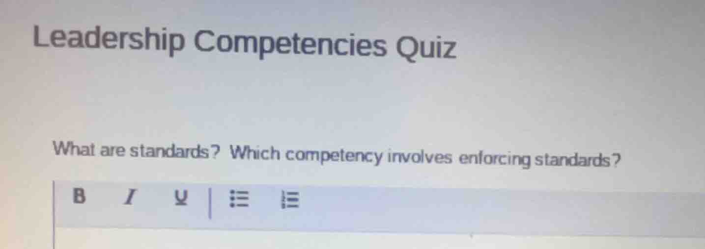 leadership competencies quiz what are standards? which competency invol…