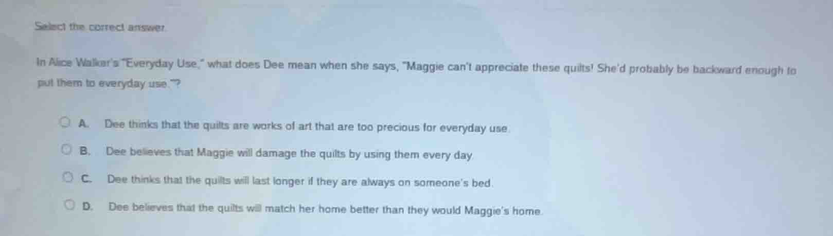 select the correct answer. in alice walker’s “everyday use,” what does …