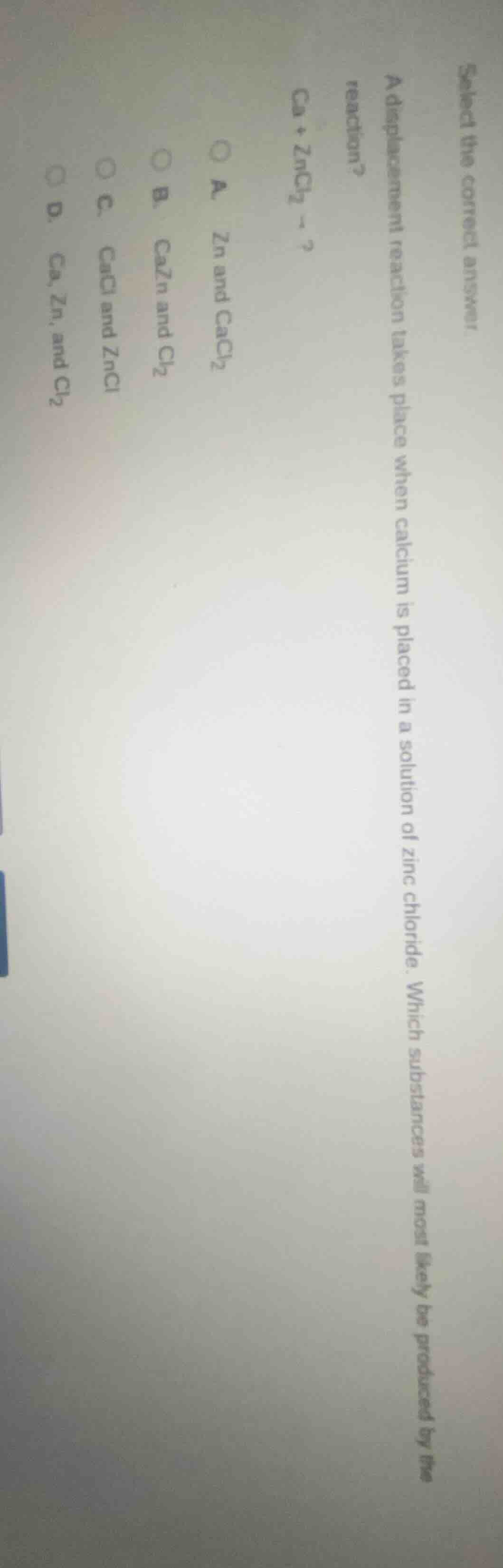 select the correct answer. a displacement reaction takes place when cal…