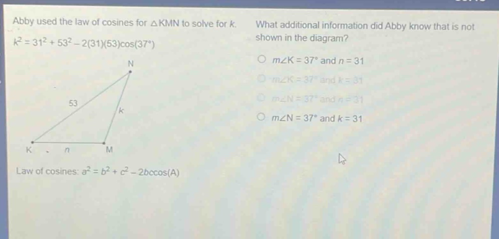 abby used the law of cosines for $\\triangle kmn$ to solve for $k$. $k^…
