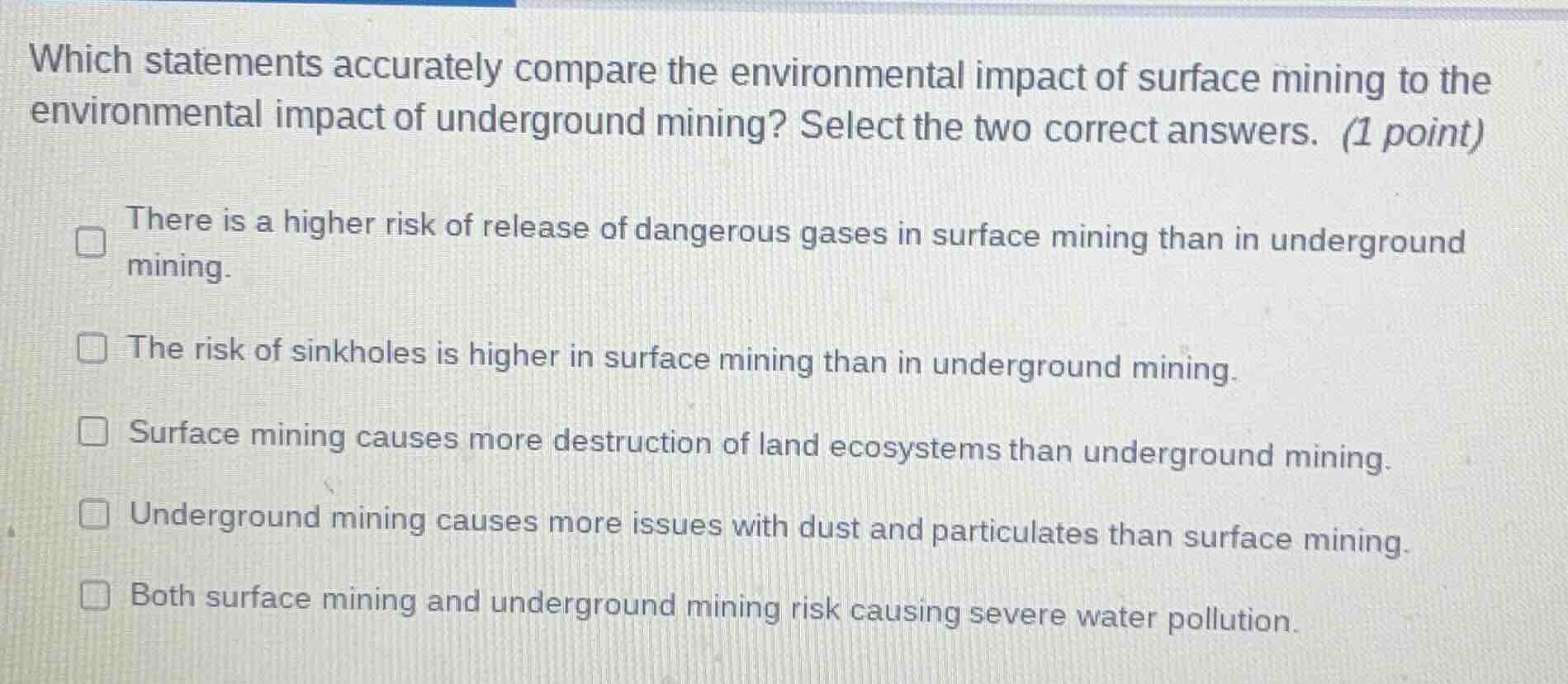 which statements accurately compare the environmental impact of surface…
