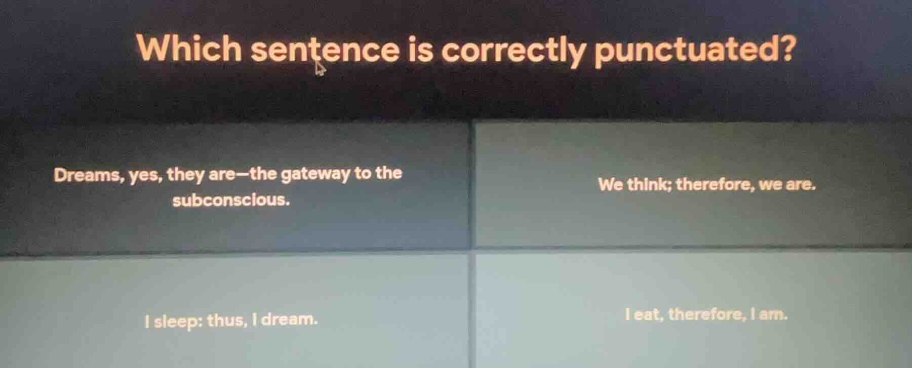 which sentence is correctly punctuated? dreams, yes, they are—the gatew…