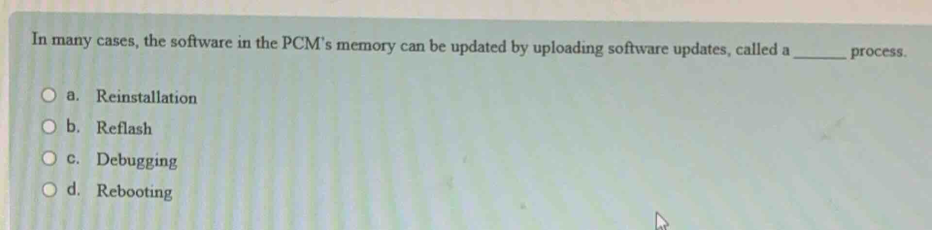 in many cases, the software in the pcms memory can be updated by upload…