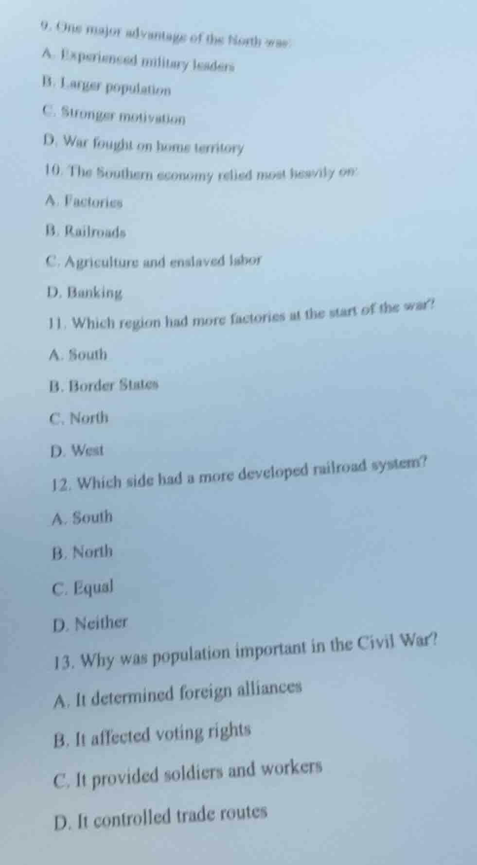 9. one major advantage of the north was: a. experienced military leader…