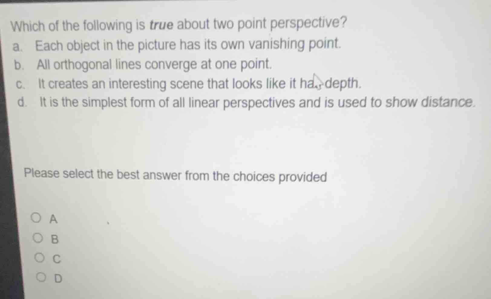 which of the following is true about two point perspective? a. each obj…