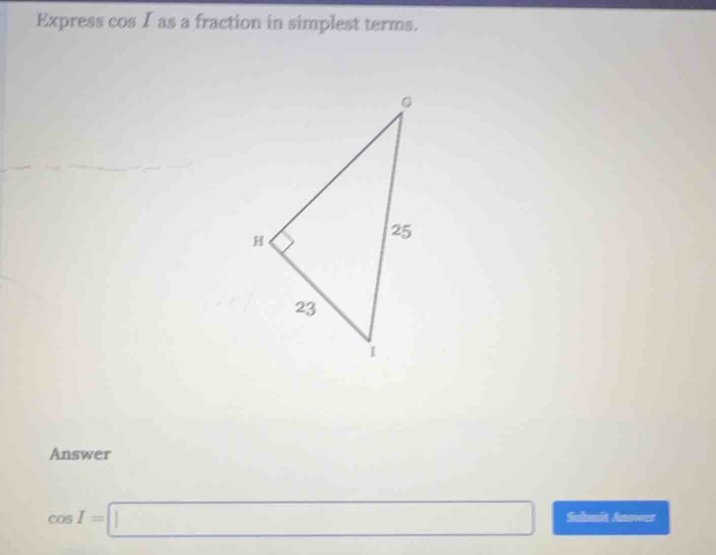 express \\(\\cos i\\) as a fraction in simplest terms. answer \\(\\cos …