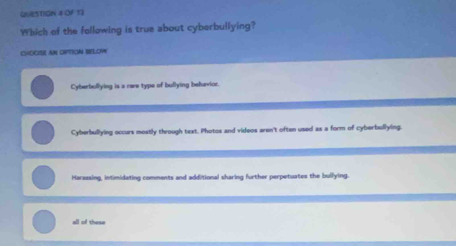 question 4 of 13 which of the following is true about cyberbullying? ch…
