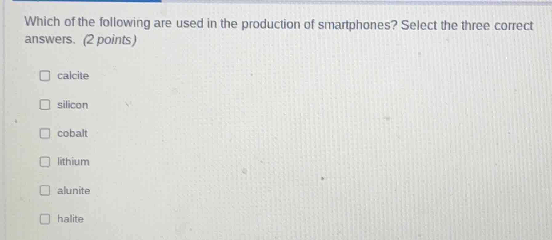 which of the following are used in the production of smartphones? selec…