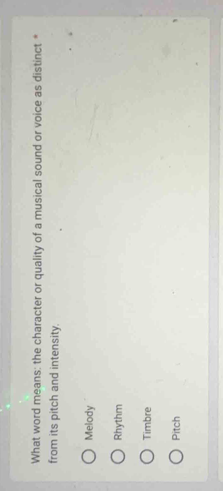 what word means: the character or quality of a musical sound or voice a…