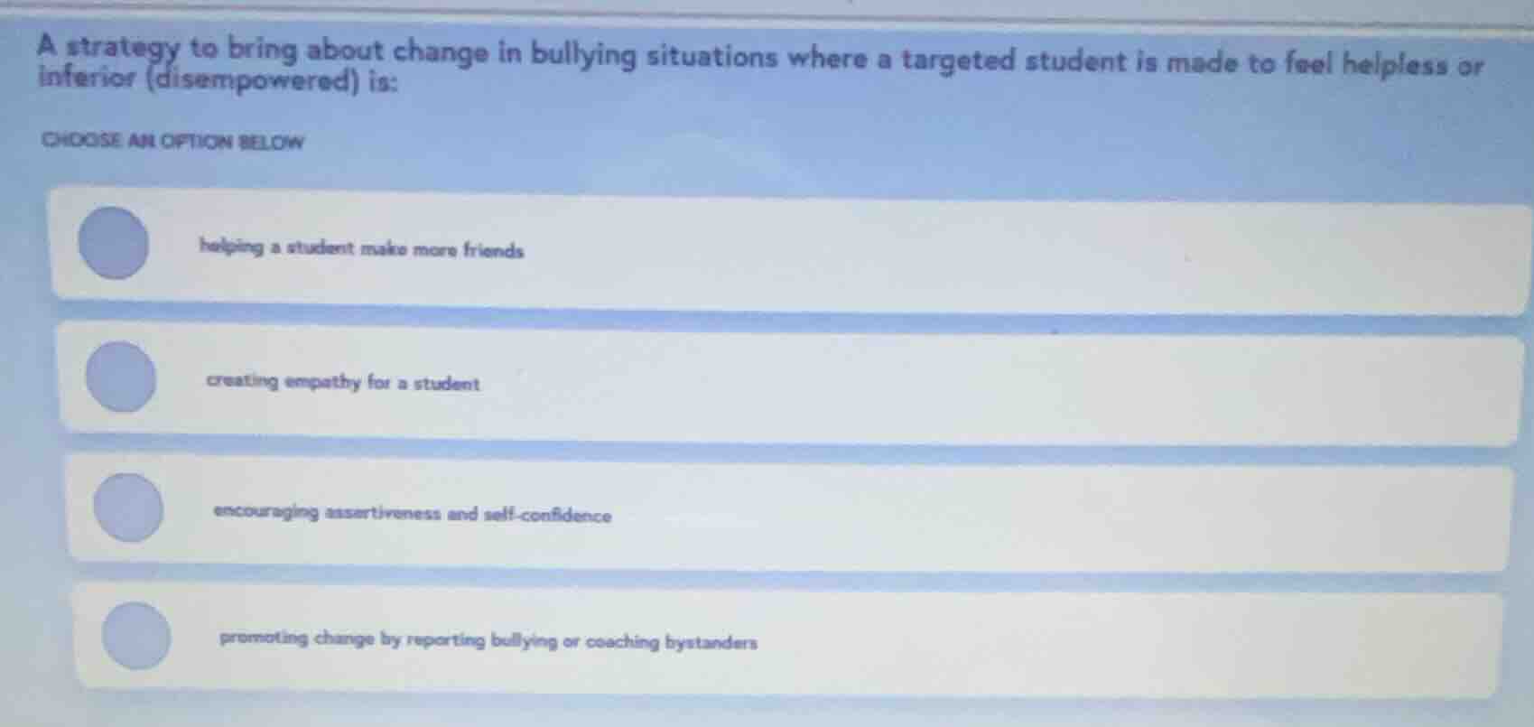 a strategy to bring about change in bullying situations where a targete…
