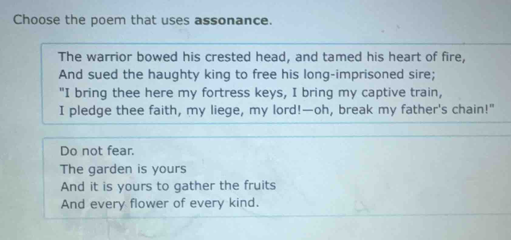 choose the poem that uses assonance. the warrior bowed his crested head…