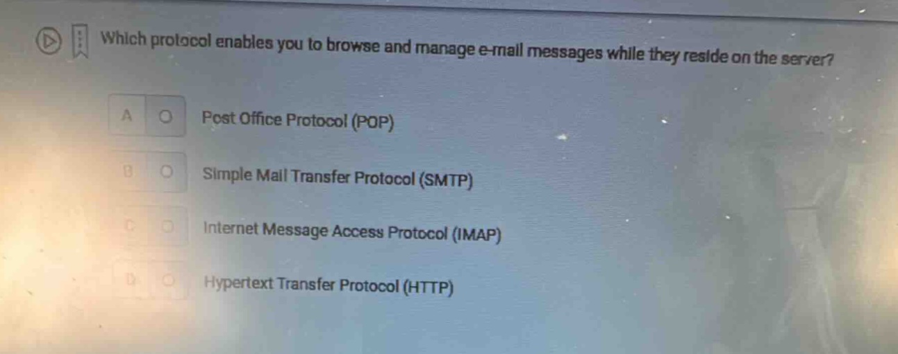 which protocol enables you to browse and manage e - mail messages while…