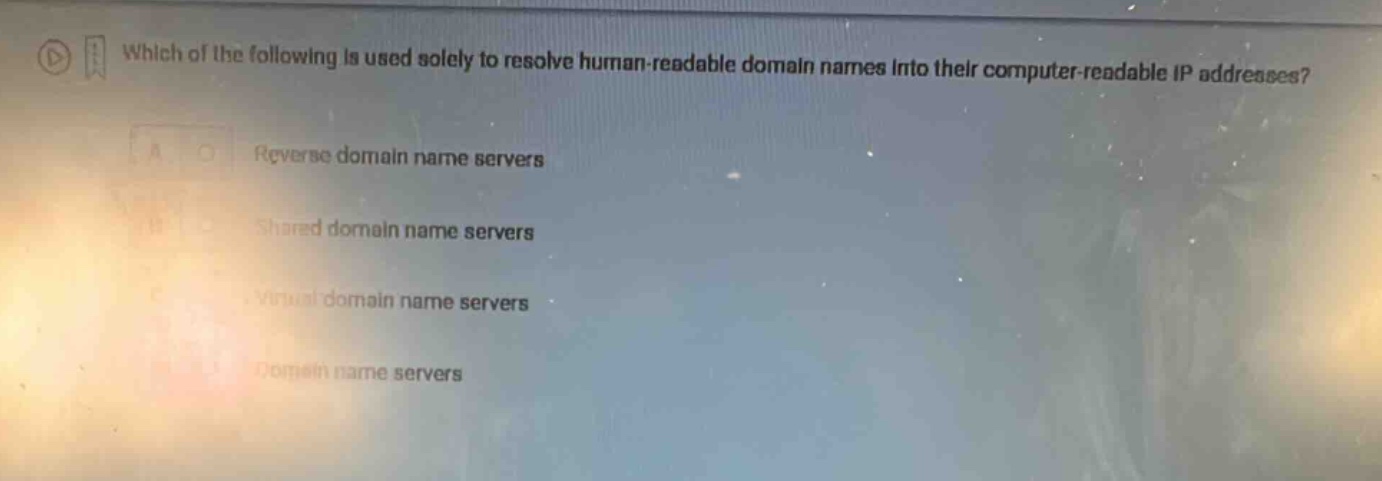 which of the following is used solely to resolve human - readable domai…