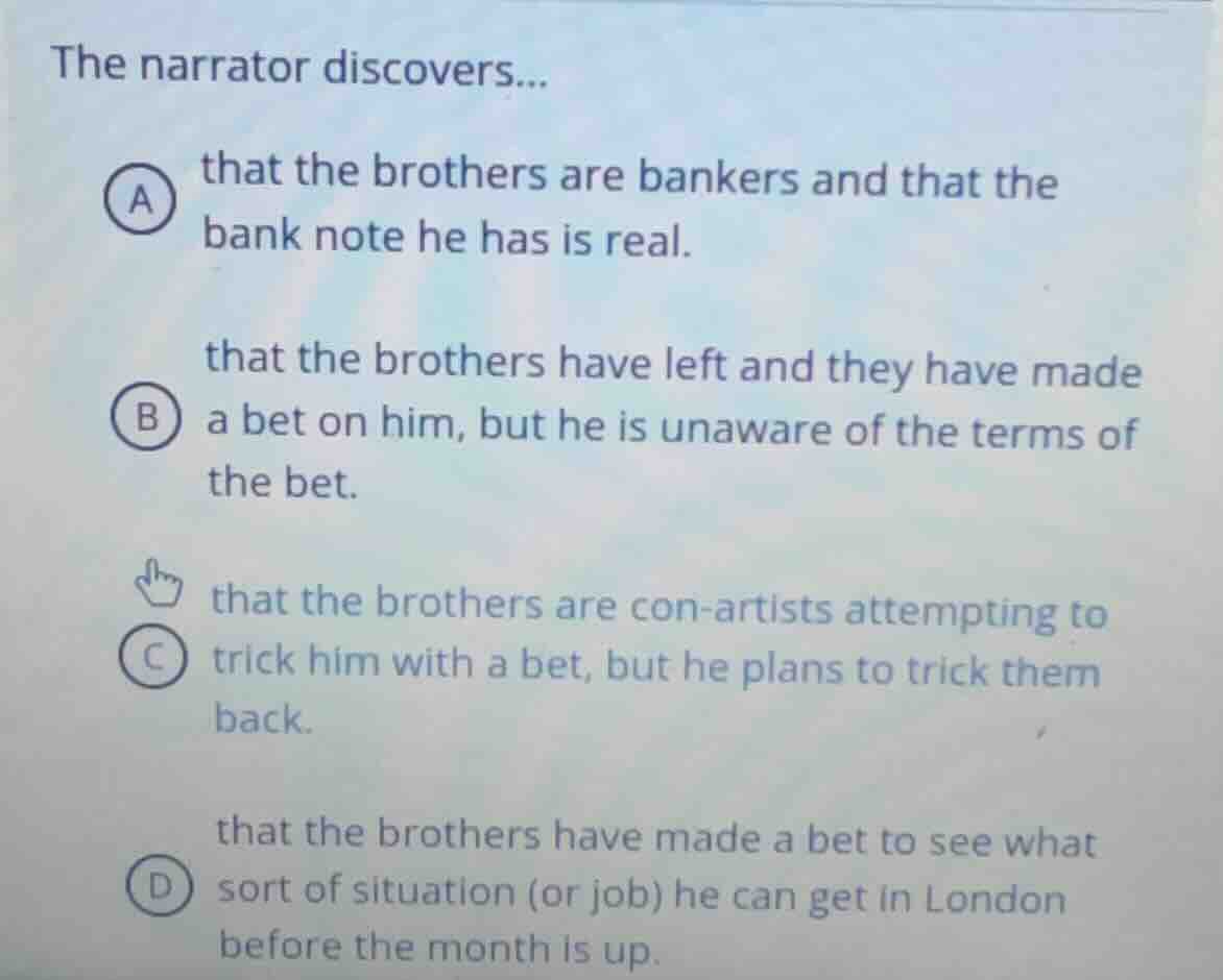the narrator discovers... a that the brothers are bankers and that the …