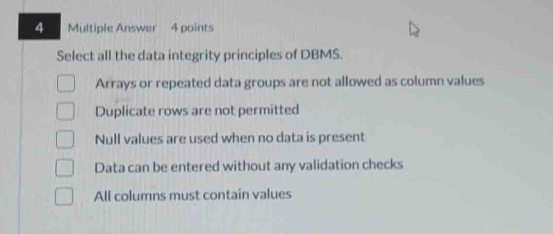 4 multiple answer 4 points select all the data integrity principles of …