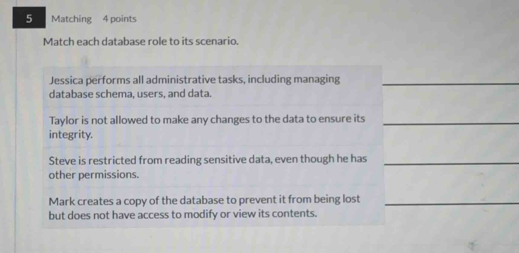5 matching 4 points match each database role to its scenario. jessica p…