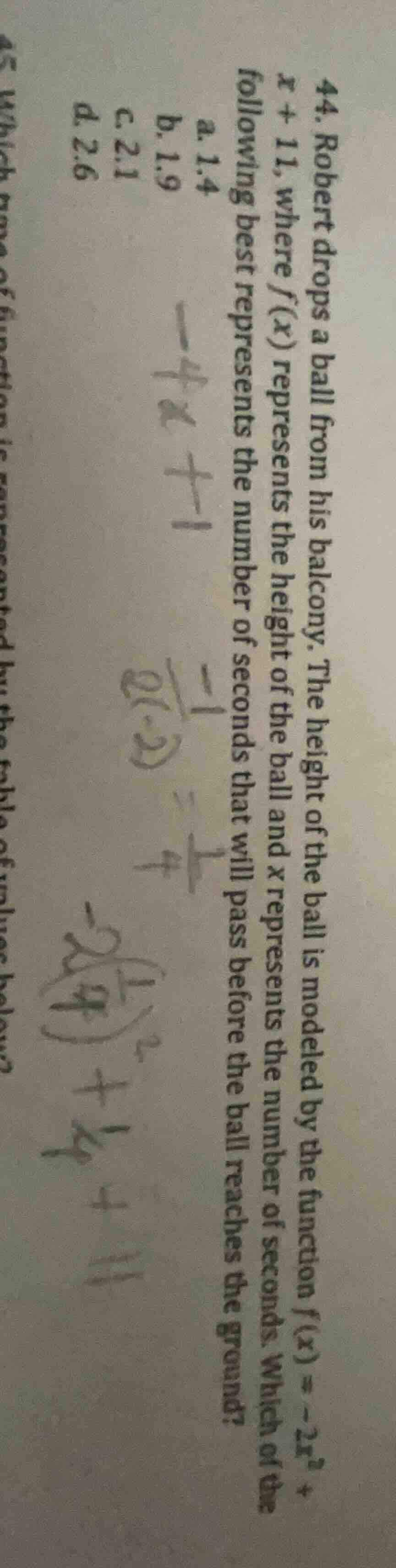 44. robert drops a ball from his balcony. the height of the ball is mod…