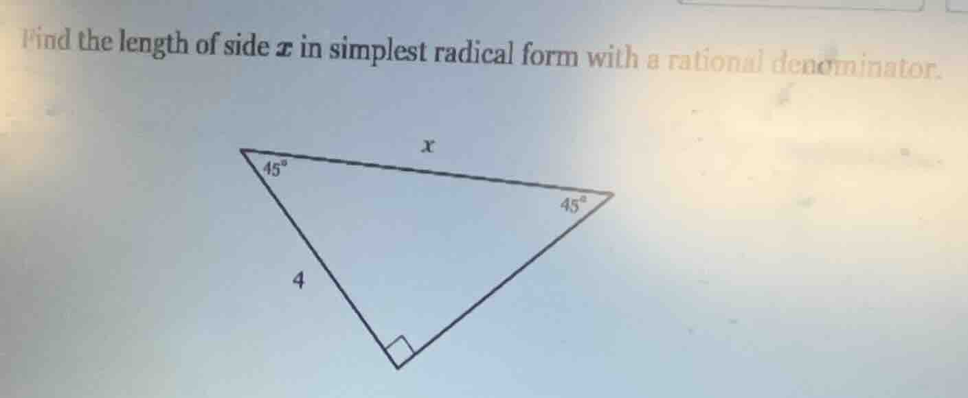 find the length of side ( x ) in simplest radical form with a rational …