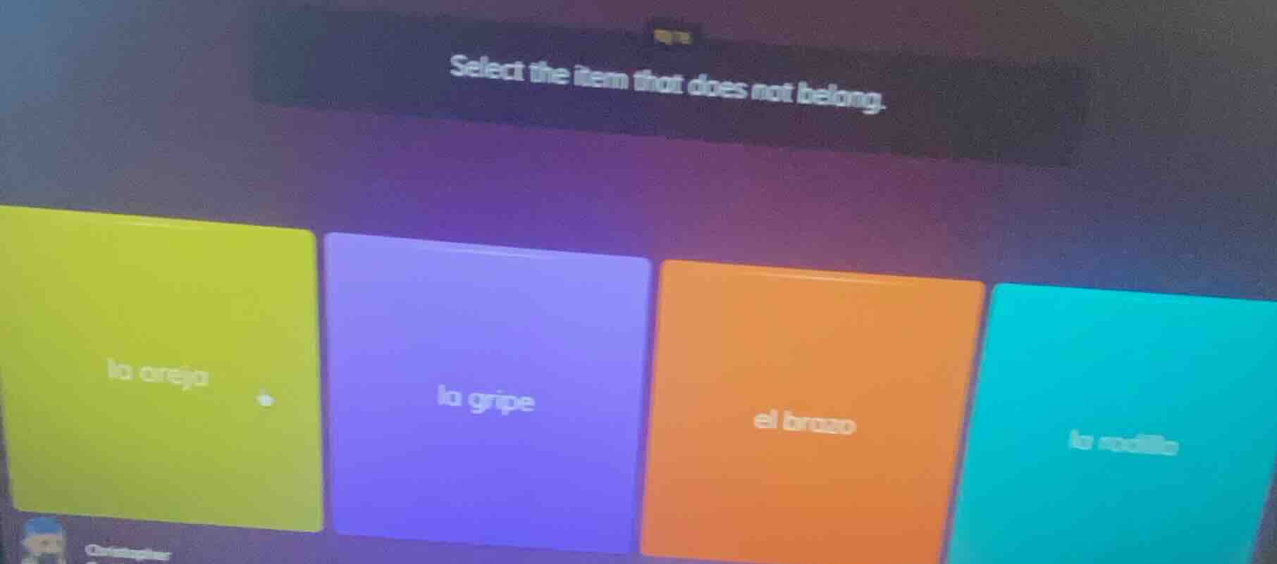 select the item that does not belong. la oreja la gripe el brazo la rod…