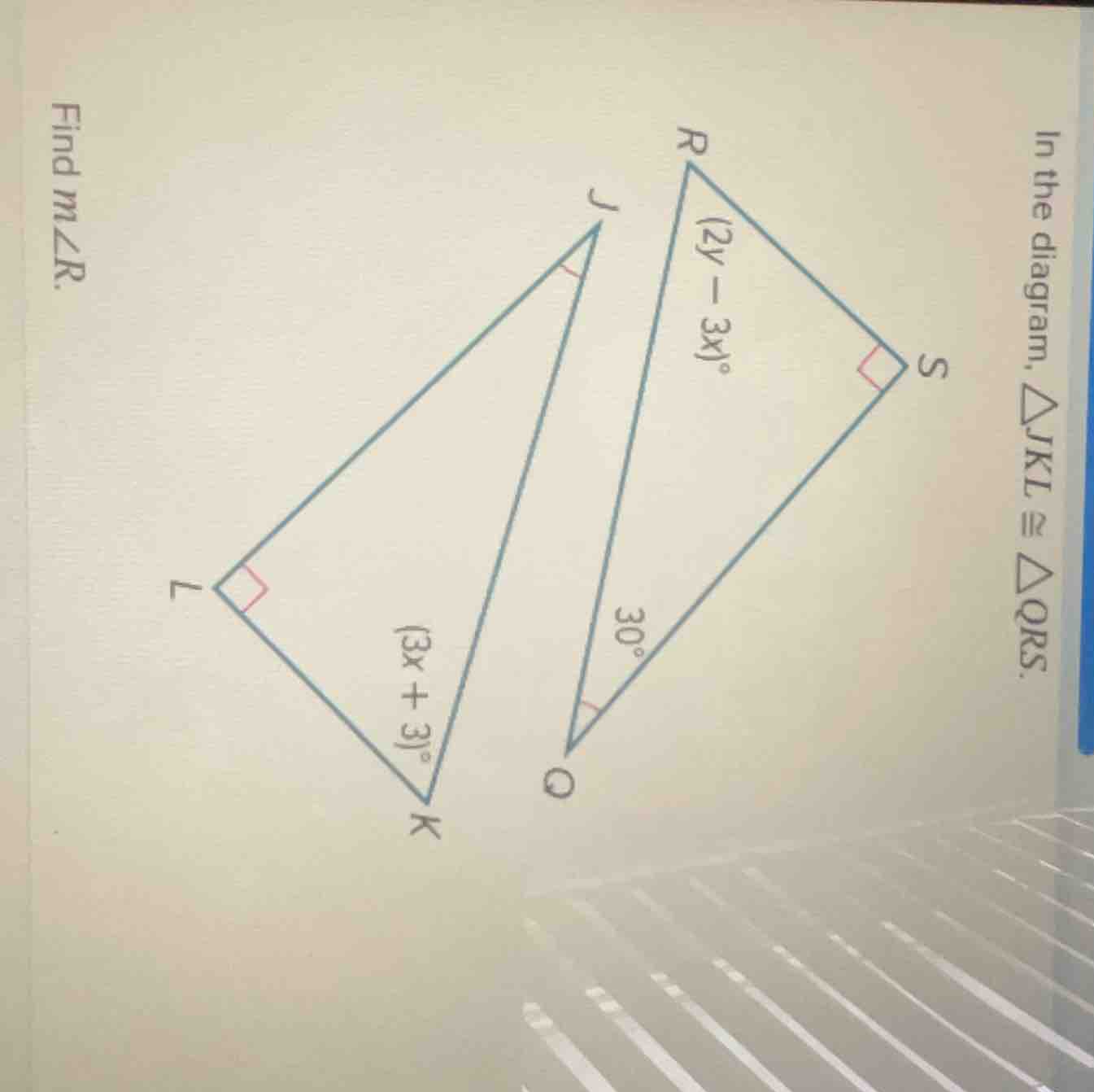in the diagram, $\\triangle jkl \\cong \\triangle qrs$. find $m\\angle …