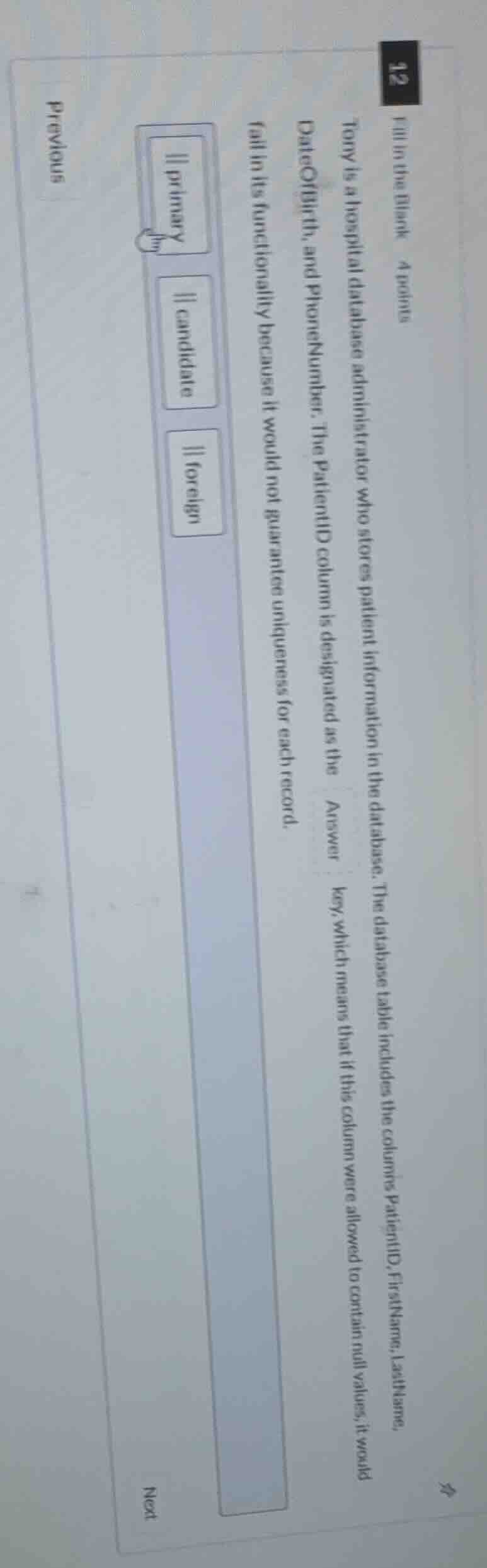 fill in the blank 4 points tony is a hospital database administrator wh…