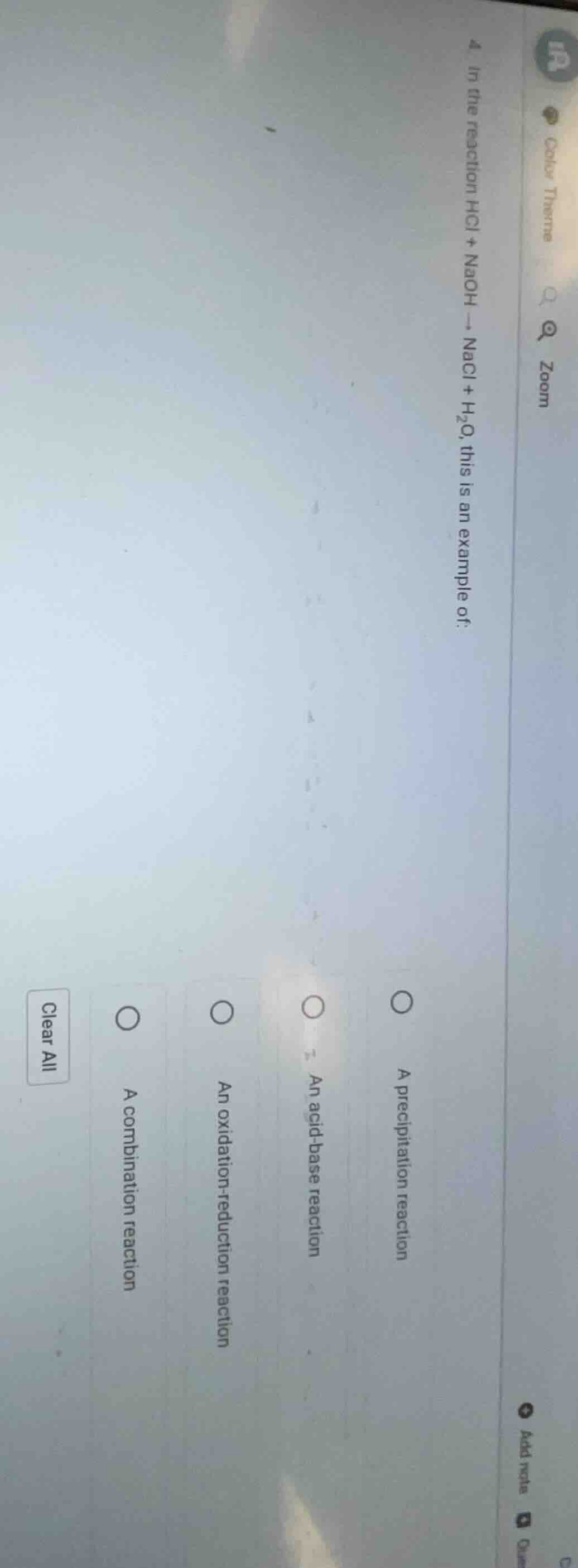 4. in the reaction hcl + naoh → nacl + h₂o, this is an example of: a pr…
