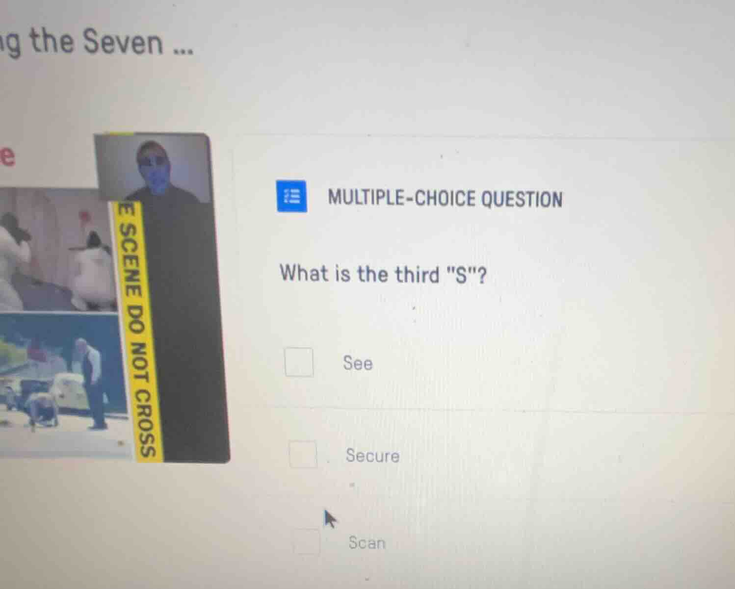 multiple-choice question what is the third \s\? see secure scan