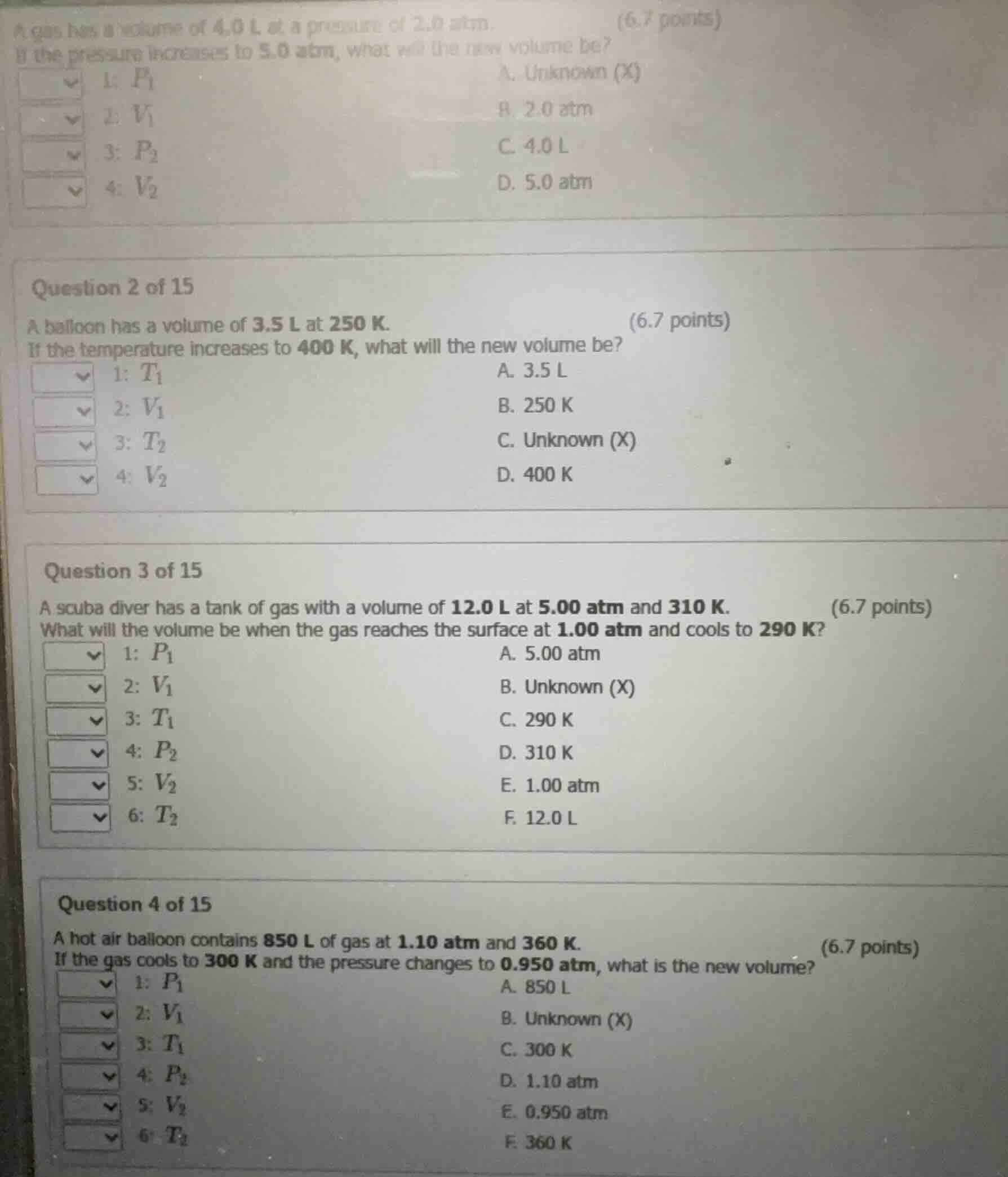 a gas has a volume of 4.0 l at a pressure of 2.0 atm. (6.7 points) if t…