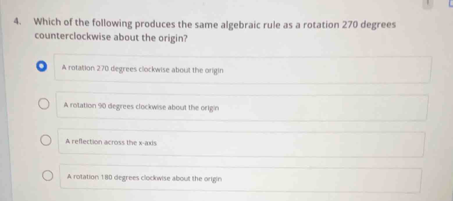 4. which of the following produces the same algebraic rule as a rotatio…