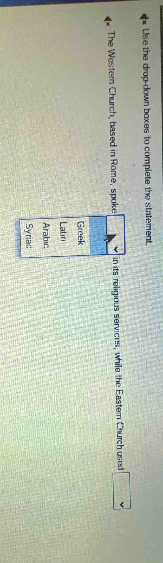 use the drop - down boxes to complete the statement. the western church…