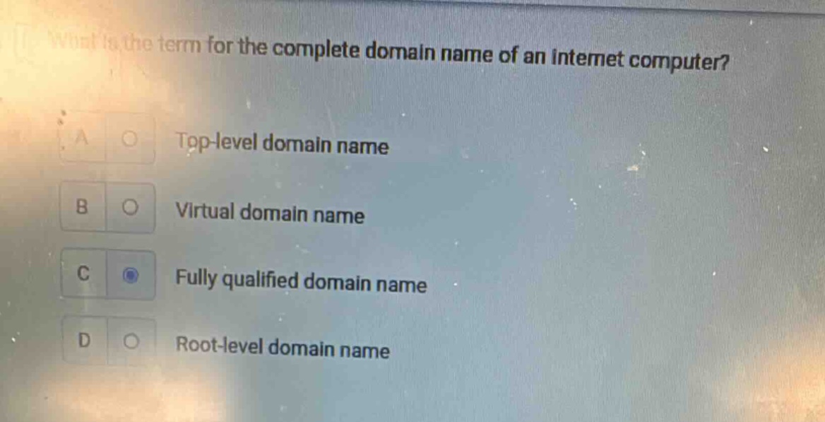 what is the term for the complete domain name of an internet computer? …