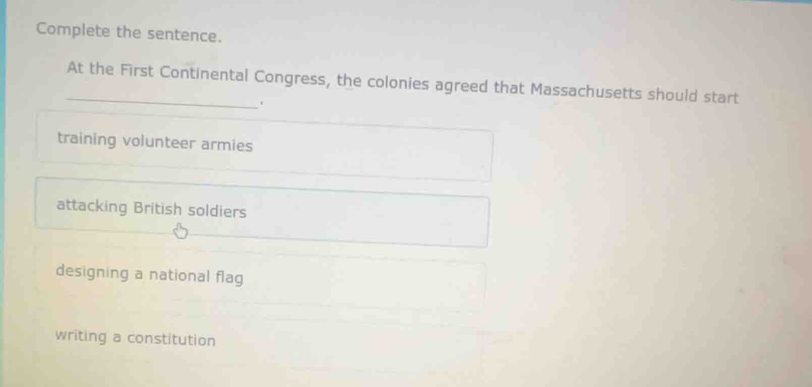 complete the sentence. at the first continental congress, the colonies …