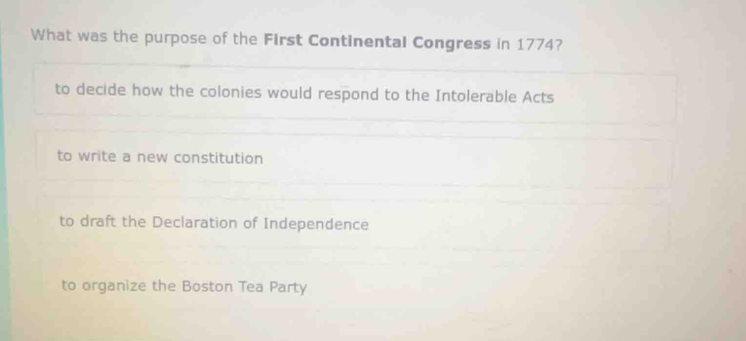 what was the purpose of the first continental congress in 1774? to deci…