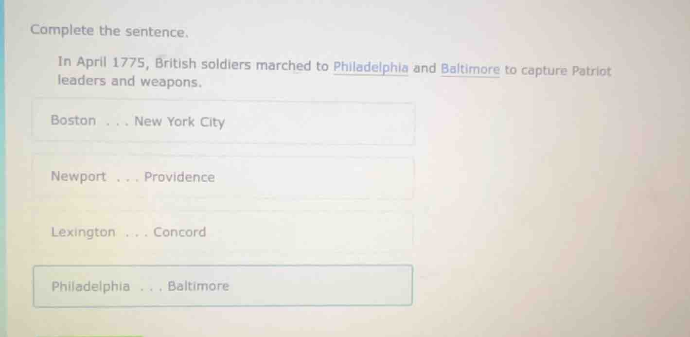 complete the sentence. in april 1775, british soldiers marched to phila…