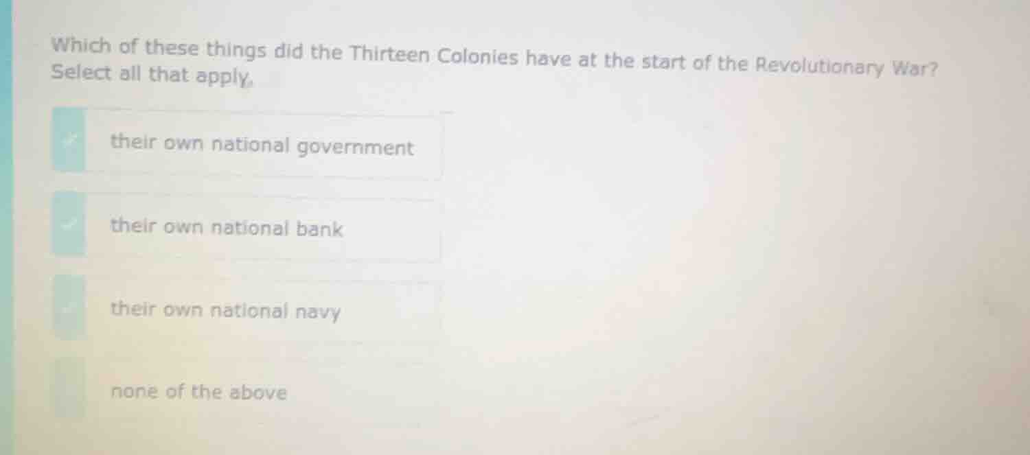which of these things did the thirteen colonies have at the start of th…